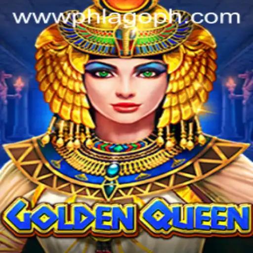 Discover the Thrilling World of GoldenQueen: Unleashing the Power of PHLAGO